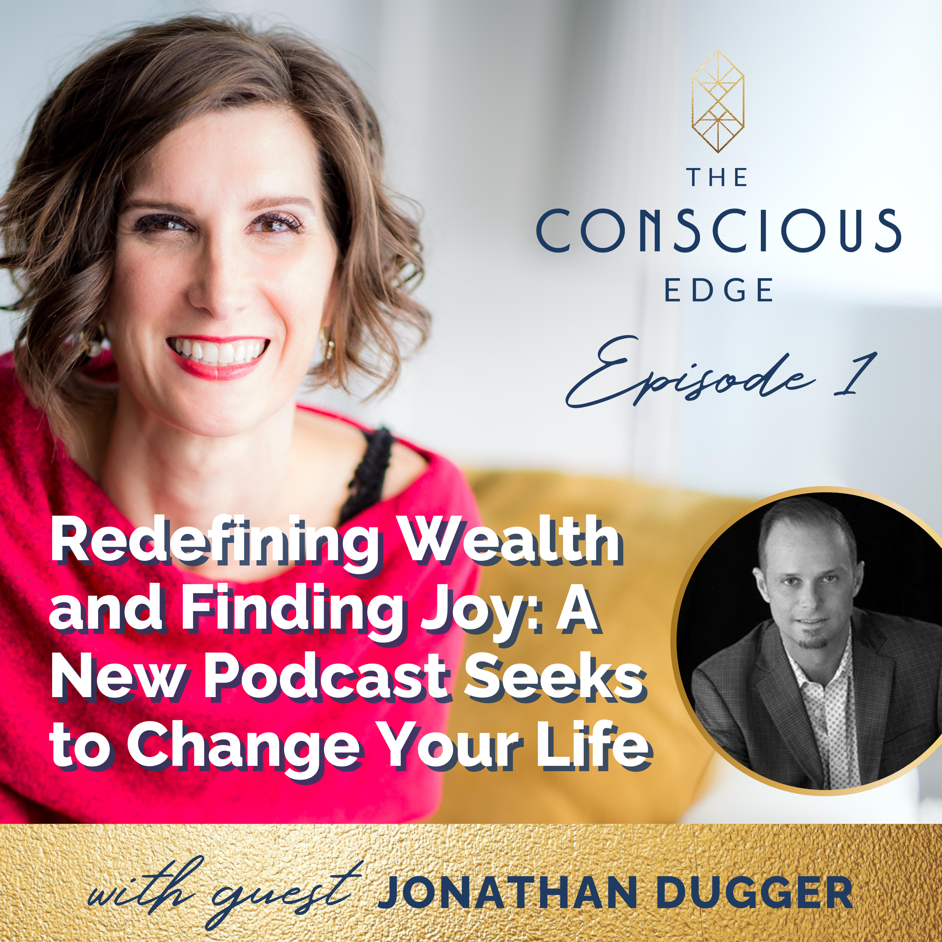 Redefining Wealth and Finding Joy: A New Podcast Seeks to Change Your Life