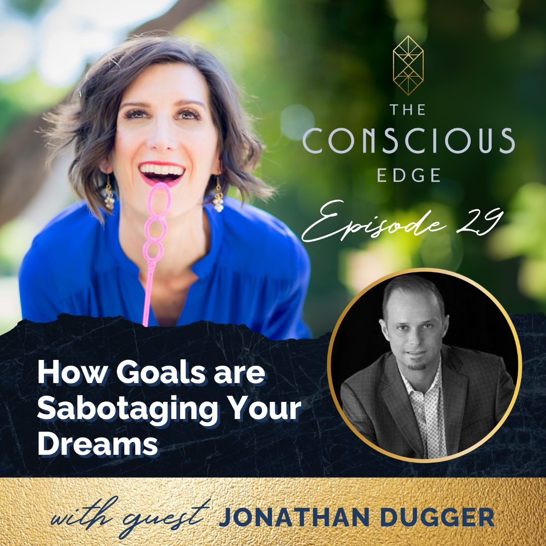 How Goals are Sabotaging Your Dreams