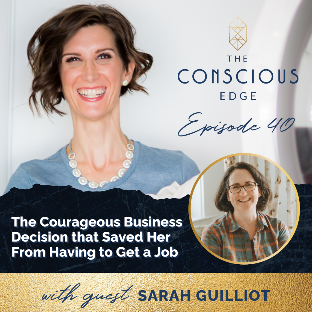 The Courageous Business Decision that Saved Her from Having to Get a Job